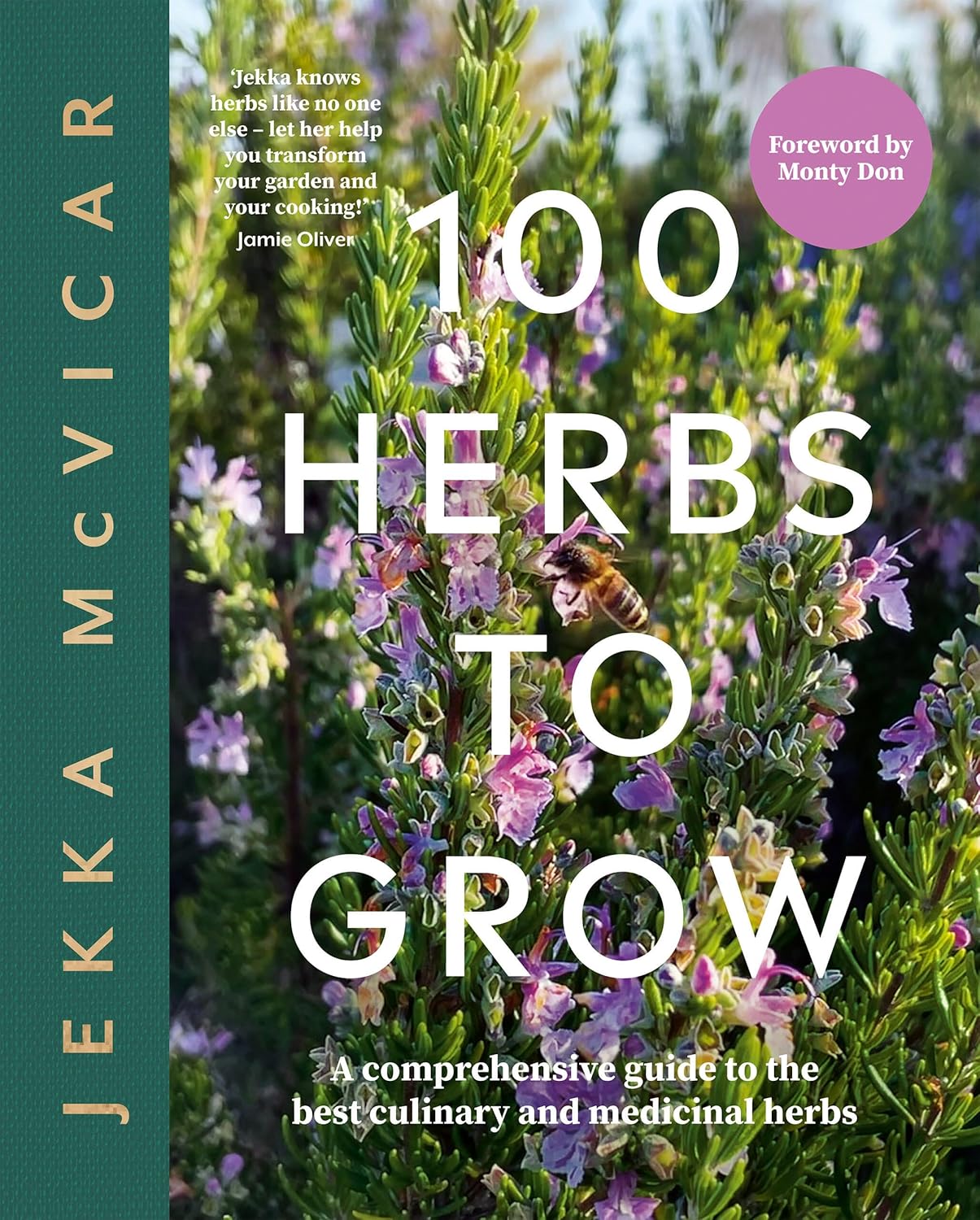 100 Herbs To Grow: A Comprehensive Guide To The Best Culinary And Medicinal Herbs (Hardcover) - Bee's Emporium