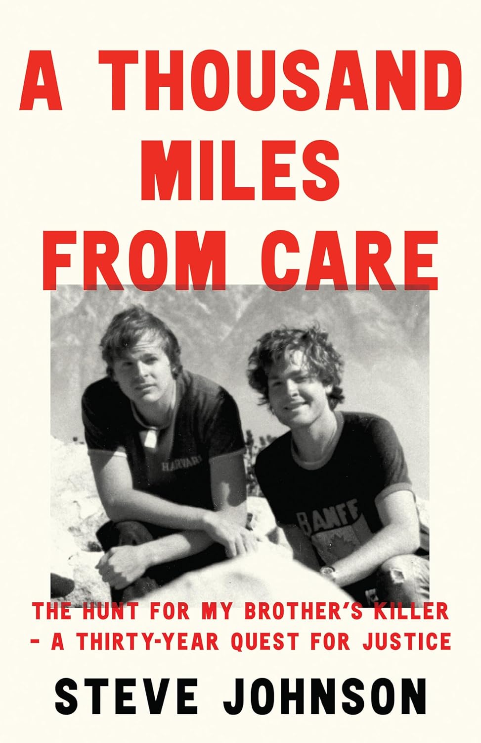 A Thousand Miles From Care: The Hunt for My Brother’s Killer – A Gripping Thirty-Year True-Crime Quest for Justice (Hardcover) - Bee's Emporium