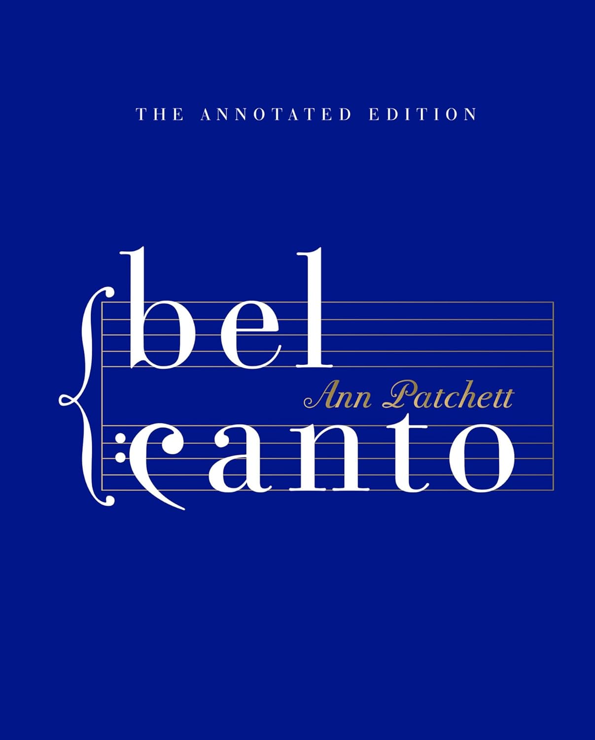 Bel Canto: Annotated Edition by Ann Patchett (Hardcover) - Bee's Emporium