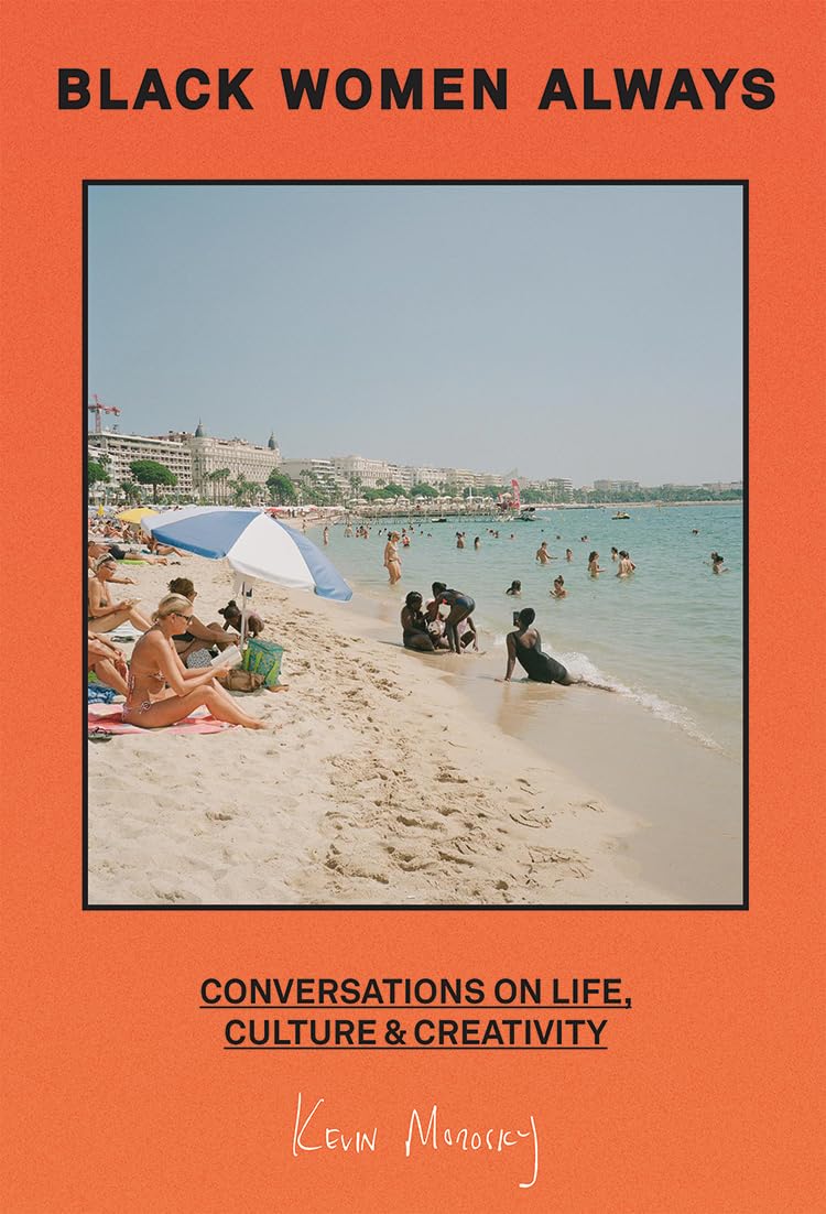 Black Women Always: Conversations on life, culture and creativity (Hardcover) - Bee's Emporium
