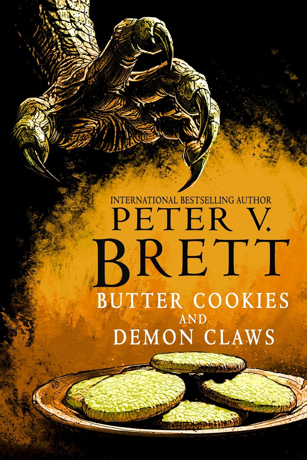 Butter Cookies and Demon Claws by Peter V. Brett (Hardcover)