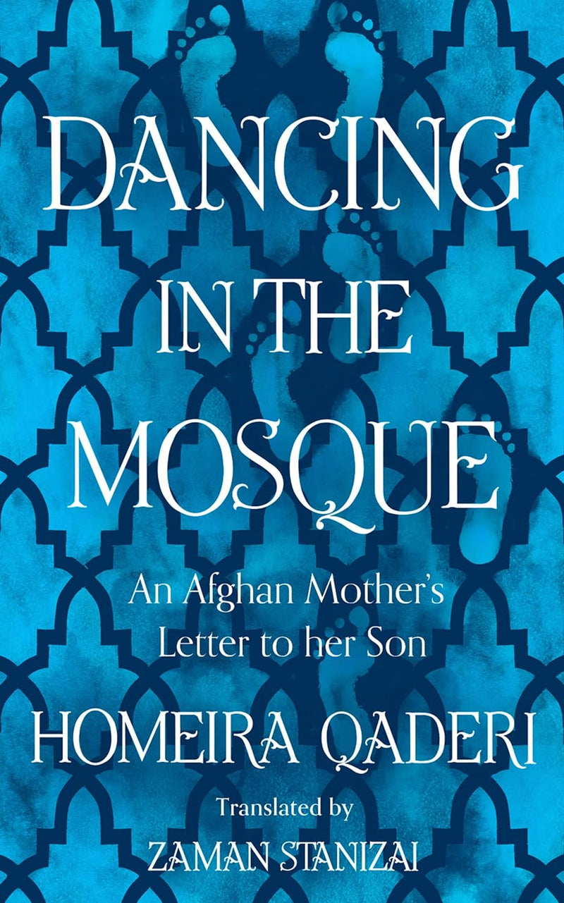 Dancing in the Mosque: An Afghan Mother’s Letter to her Son (Hardcover)