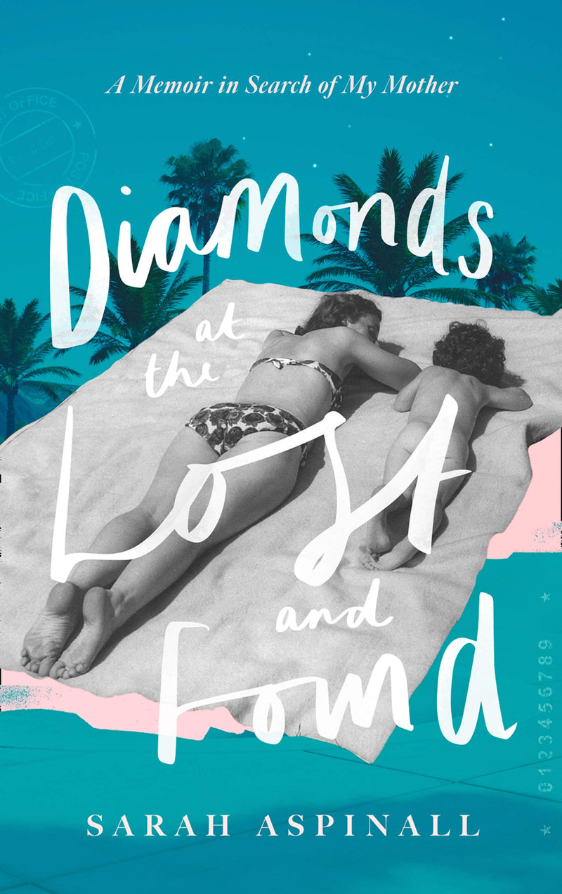 Diamonds at the Lost and Found: A Memoir in Search of My Mother (Paperback)