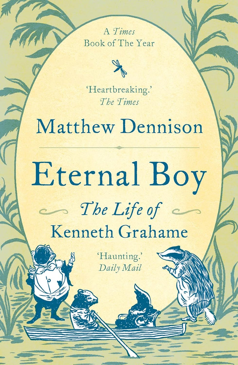 Eternal Boy: The Life of Kenneth Grahame (Paperback)
