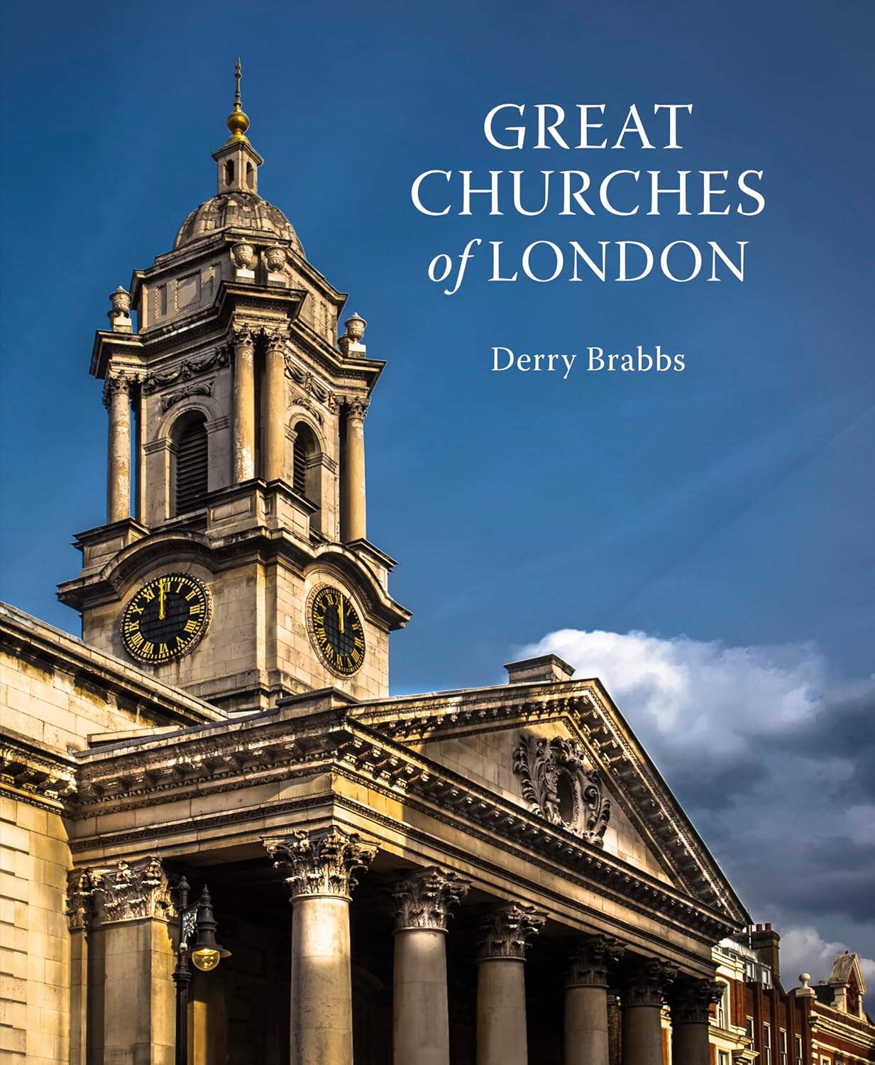 Great Churches of London by Derry Brabbs (Hardcover)
