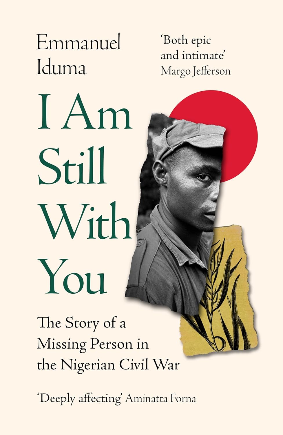I Am Still With You: The Story of a Missing Person in the Nigerian Civil War (Paperback) - Bee's Emporium