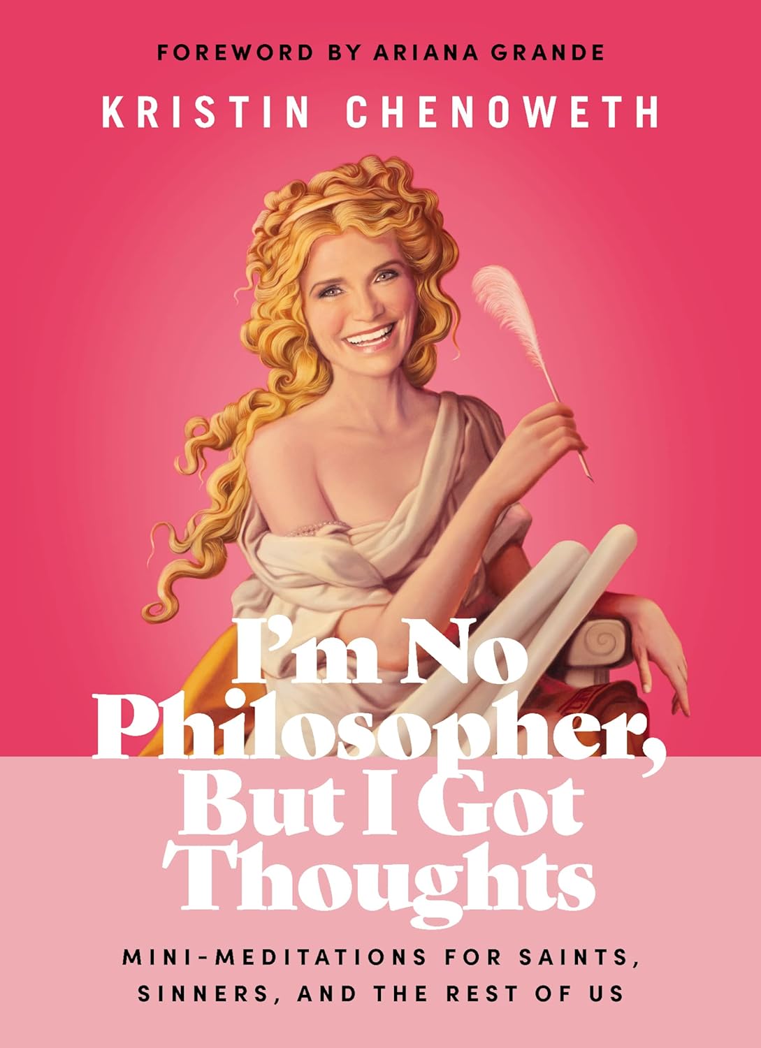 I'm No Philosopher, But I Got Thoughts by Kristin Chenoweth (Hardcover) - Bee's Emporium