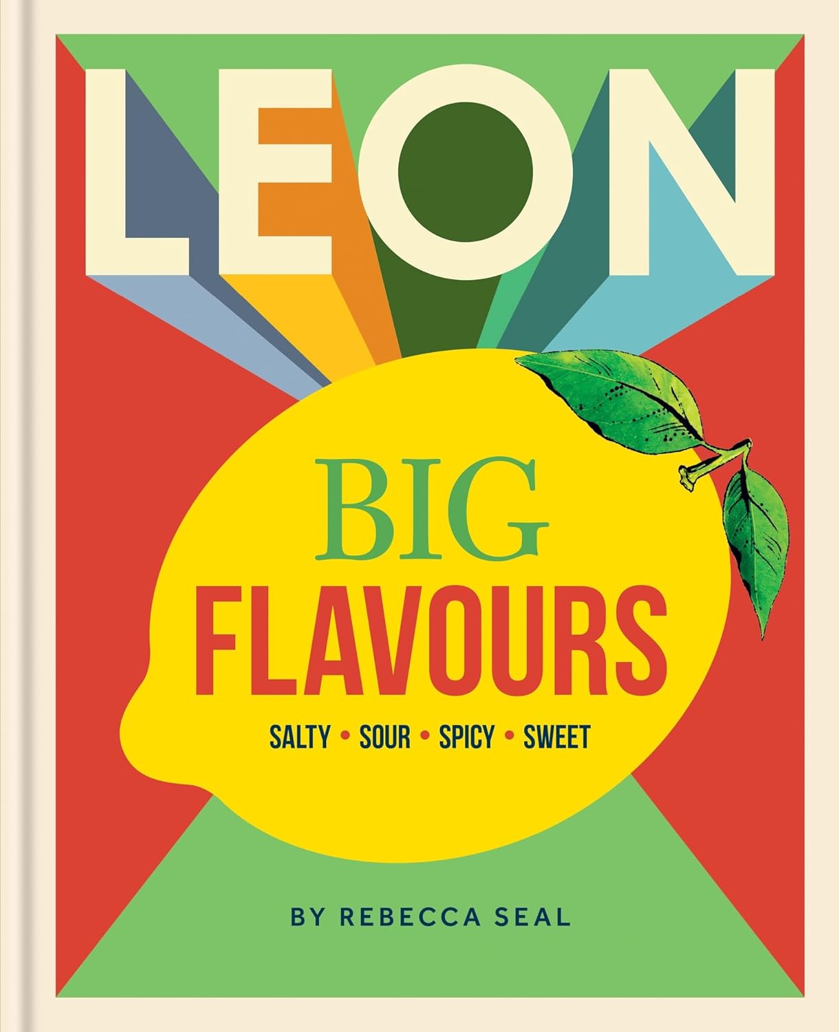 LEON Big Flavours Cookbook: Salty • Sour • Spicy • Sweet (Hardcover)