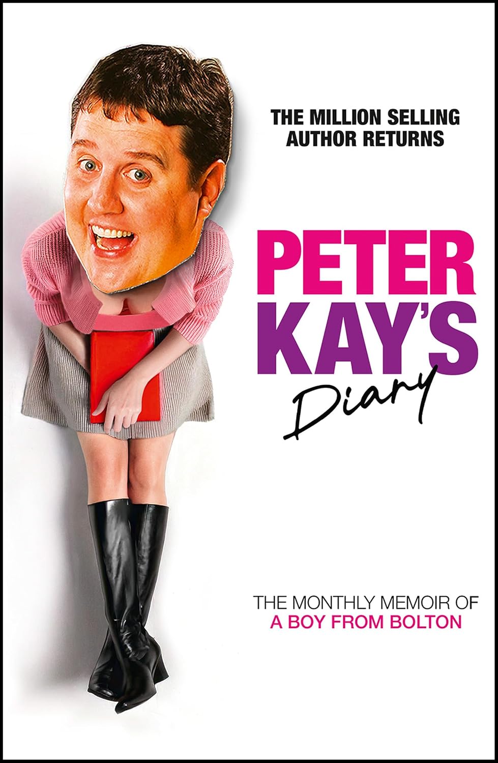 Peter Kay’s Diary: The Monthly Memoir Of A Boy From Bolton (Hardcover)