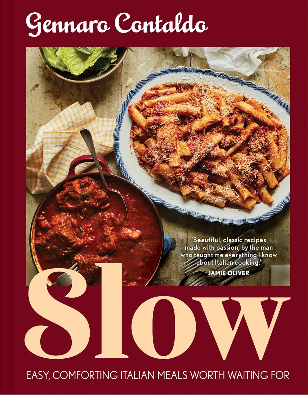 Slow: Easy comforting Italian meals worth waiting for by Gennaro Contaldo (Hardcover)