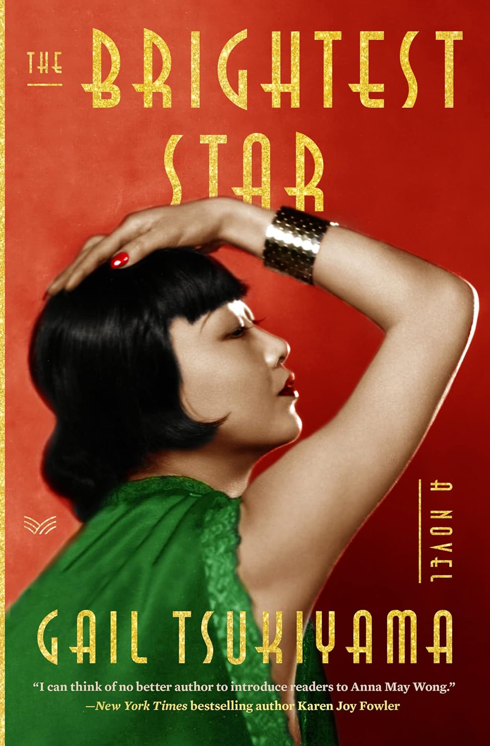 The Brightest Star: A Novel by Gail Tsukiyama (Hardcover)