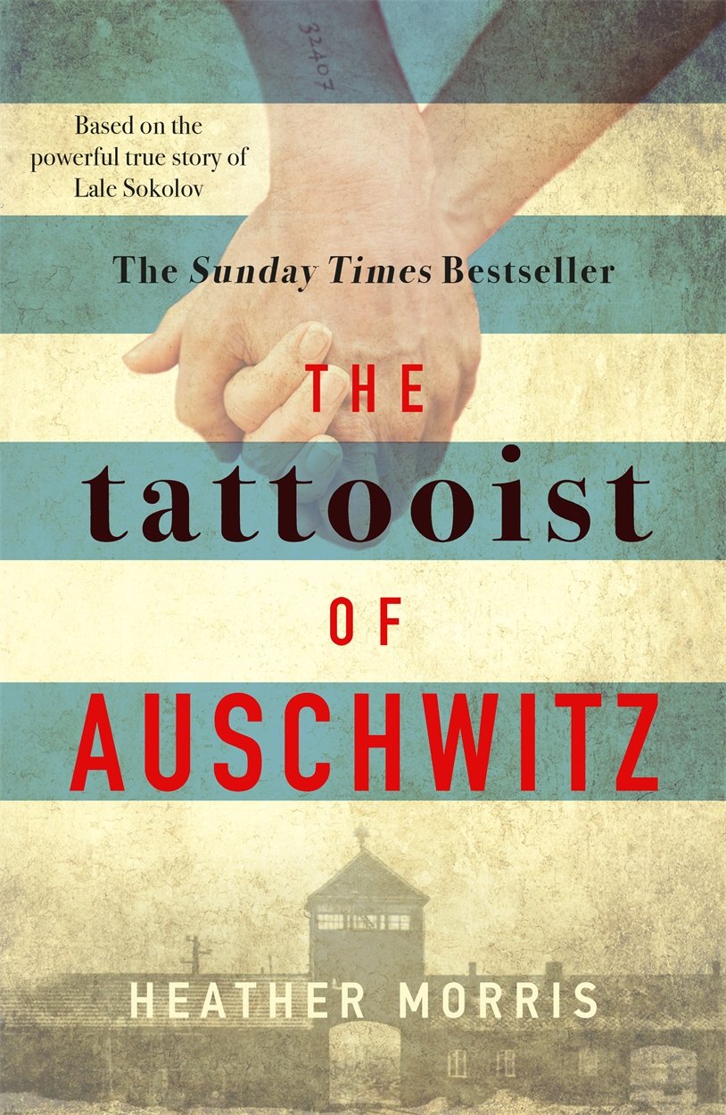 The Tattooist of Auschwitz by Heather Morris (Hardcover)