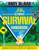 The Ultimate Survival Handbook: Survive in the wild, in the city and online! (Paperback)