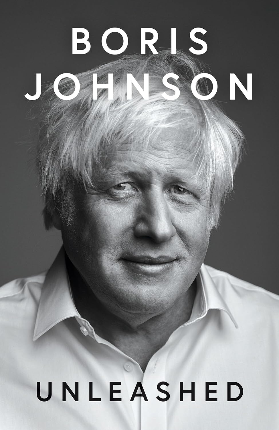 Unleashed by Boris Johnson (Hardcover)