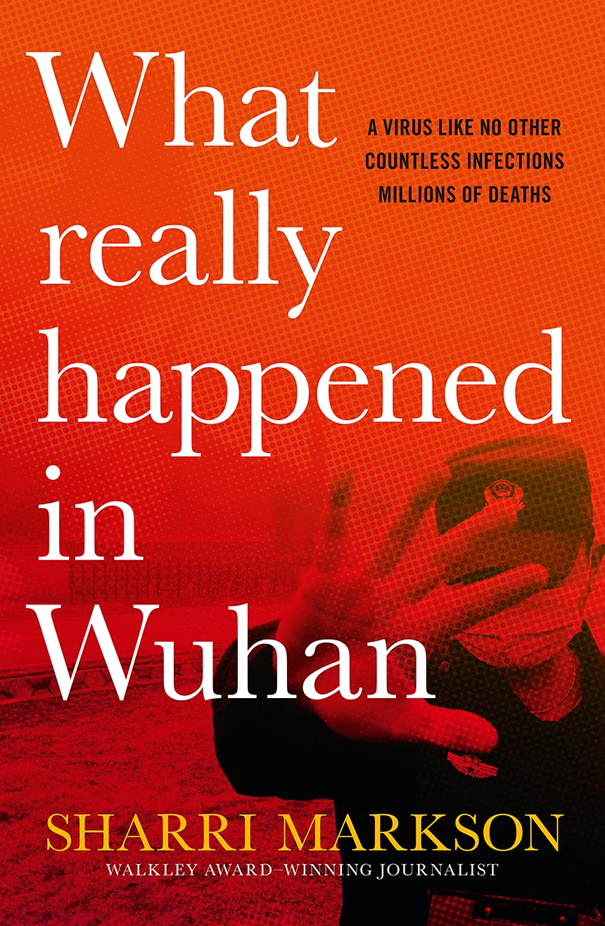 What Really Happened In Wuhan: A Virus Like No Other, Countless Infections, Millions of Deaths (Hardcover) - Bee's Emporium