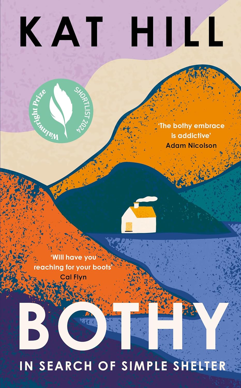 Bothy: In Search of Simple Shelter by Kat Hill (Hardcover)