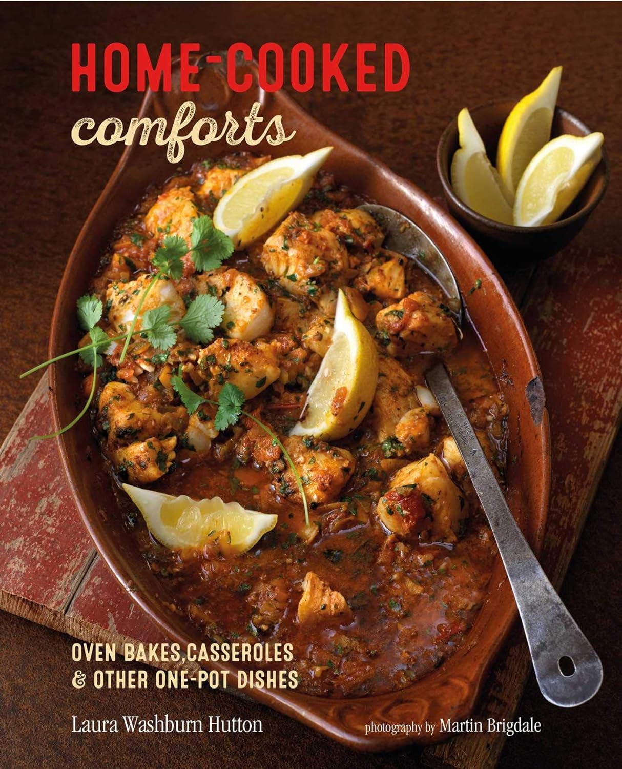 Home-cooked Comforts: Oven-bakes, casseroles and other one-pot dishes (Hardcover) - Bee's Emporium