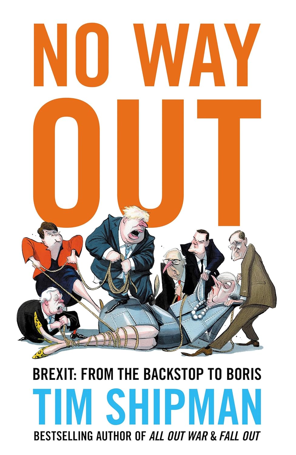 No Way Out: Brexit: From the Backstop to Boris by Tim Shipman (Hardcover)