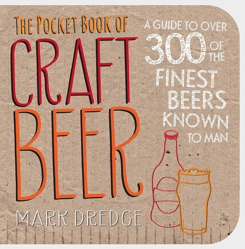 The Pocket Book of Craft Beer: A guide to over 300 of the finest beers known to man (Paperback)