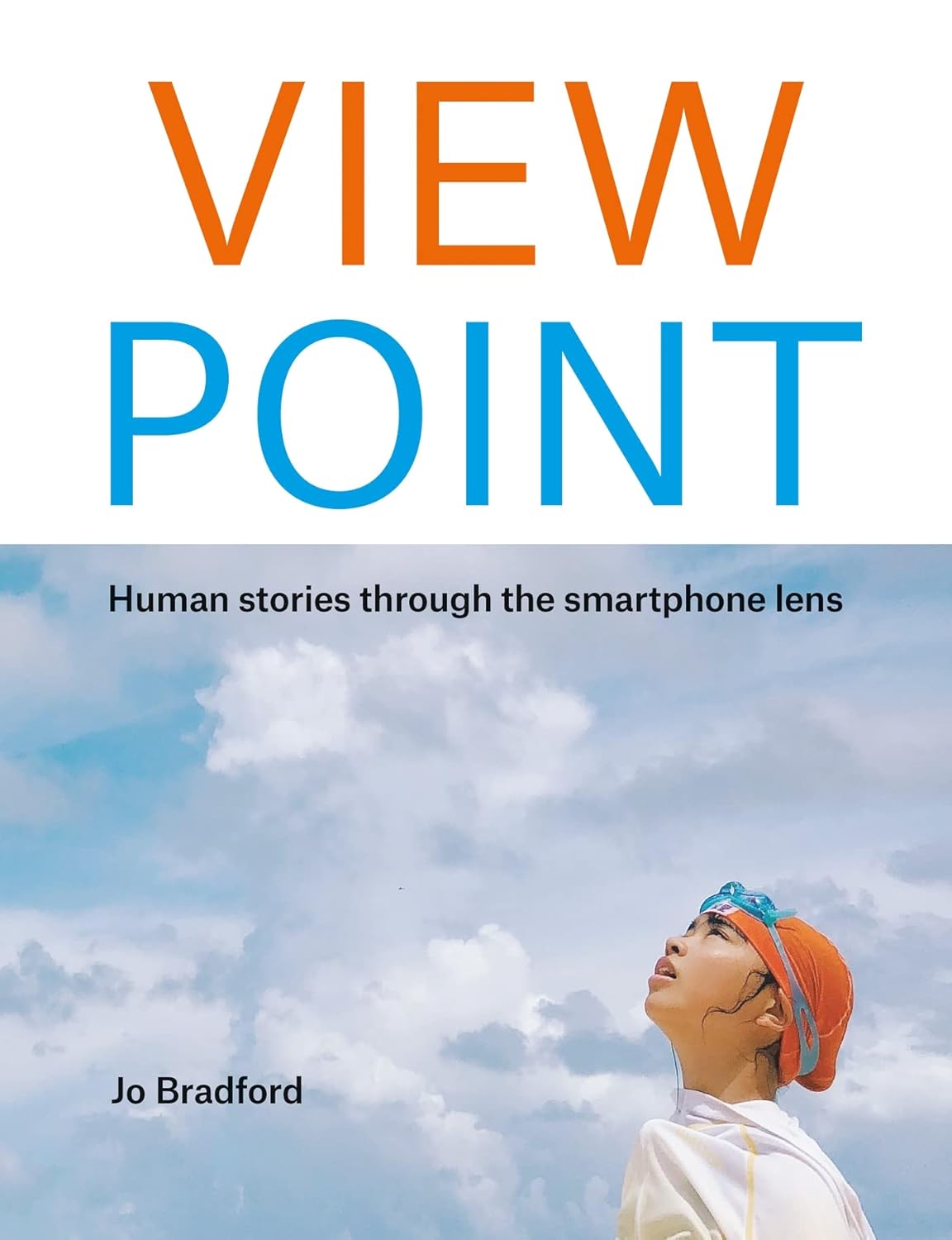ViewPoint: Human stories through the smartphone lens (Paperback) - Bee's Emporium