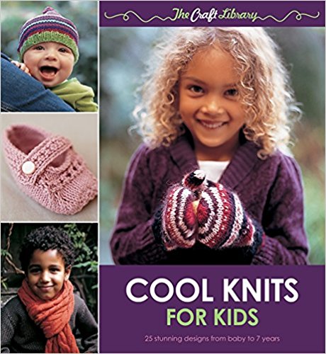 The Craft Library: Cool Knits for Kids [Nov 01, 2011] Gunn, Kate and Macdonald, Robyn - Bee's Emporium