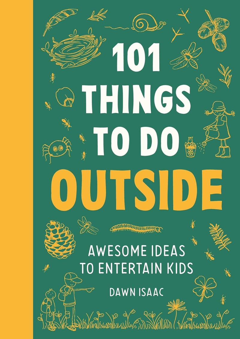 101 Things to do Outside: Awesome ideas to entertain kids (Flexibound)