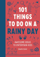 101 Things to do on a Rainy Day: Awesome ideas to entertain kids (Flexibound) - Bee's Emporium