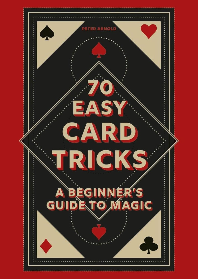 70 Easy Card Tricks: A beginner's guide to magic (Hardcover)