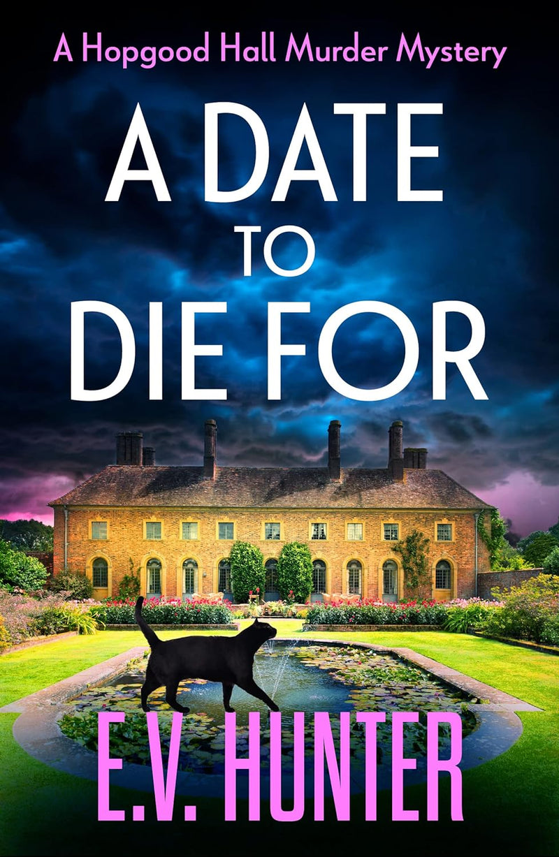 A Date To Die For: The Hopgood Hall Murder Mysteries, Book 1 by E.V. Hunter (Paperback)