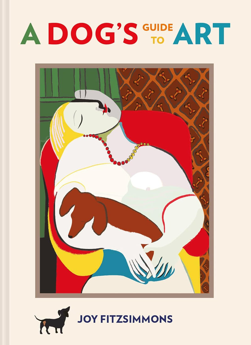 A Dog's Guide to Art by Joy Fitzsimmons (Hardcover)