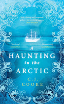 A Haunting in the Arctic by C.J. Cooke (Hardcover)