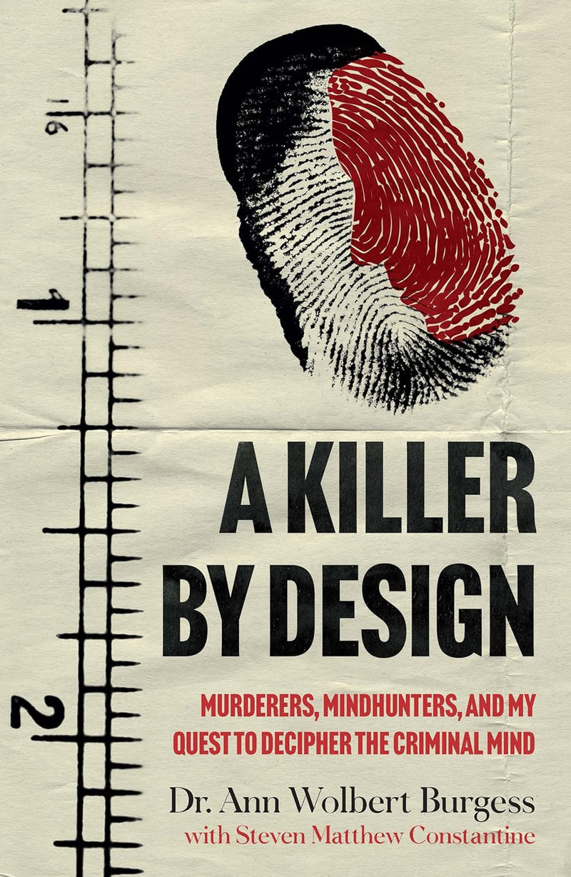 A Killer By Design: Murderers, Mindhunters, and My Quest to Decipher the Criminal Mind (Paperback)