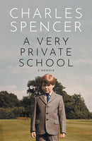 A Very Private School: A Memoir by Charles Spencer (Hardcover)