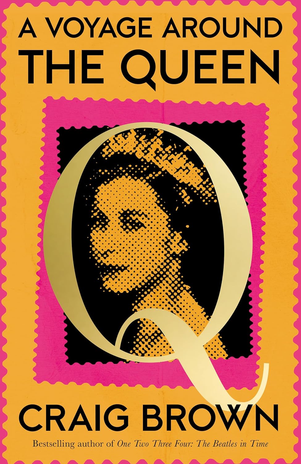 A Voyage Around the Queen by Craig Brown (Hardcover)