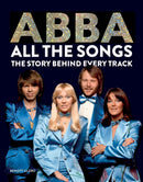 Abba: All The Songs: The Story Behind Every Track (Hardcover)