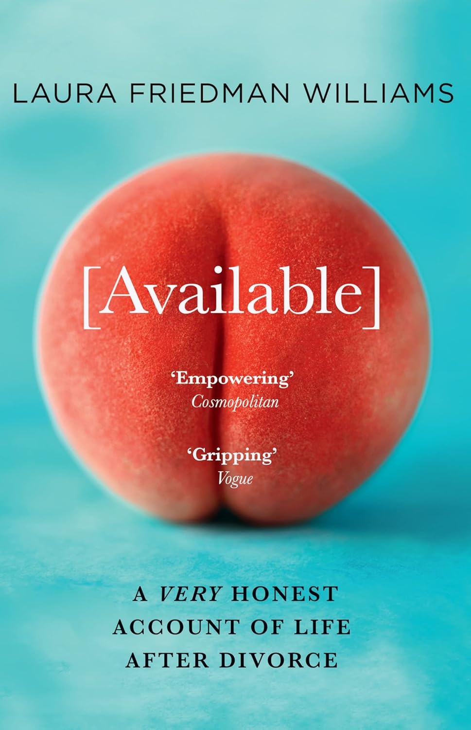 Available: A Very Honest Account of Life After Divorce by Laura Friedman Williams (Paperback) - Bee's Emporium