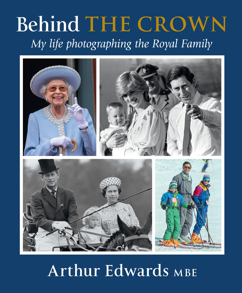 Behind the Crown: My Life Photographing the Royal Family (Hardcover)