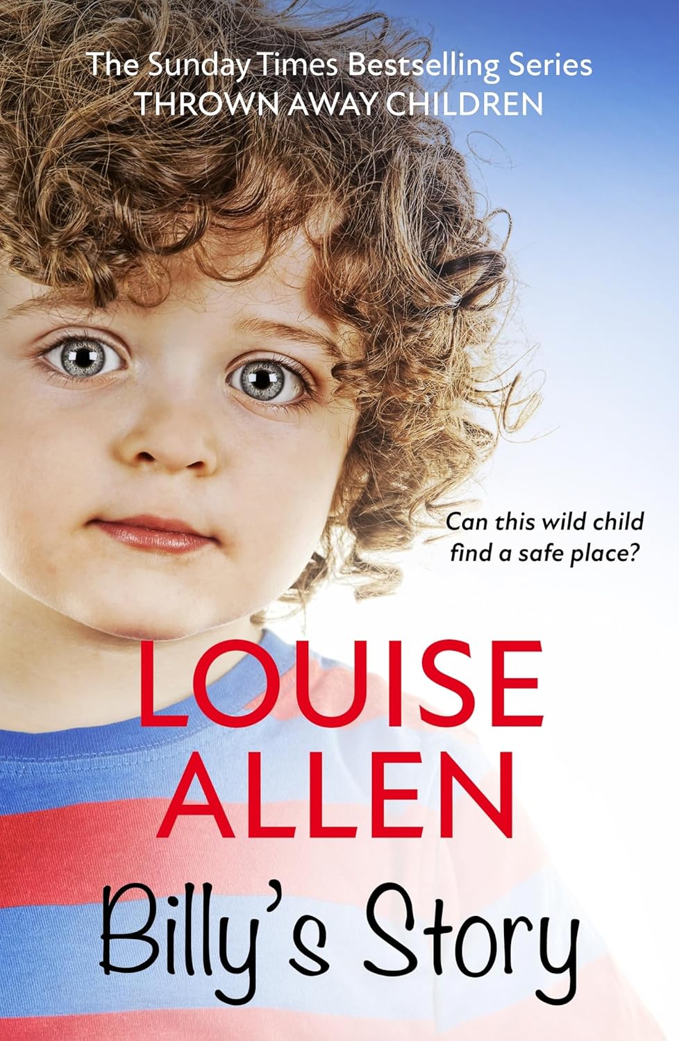 Billy's Story: Thrown Away Children Series by Louise Allen (Paperback)