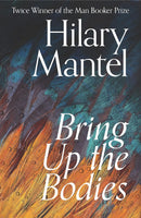 Bring Up the Bodies (The Wolf Hall Trilogy) by Hilary Mantel (Hardcover)