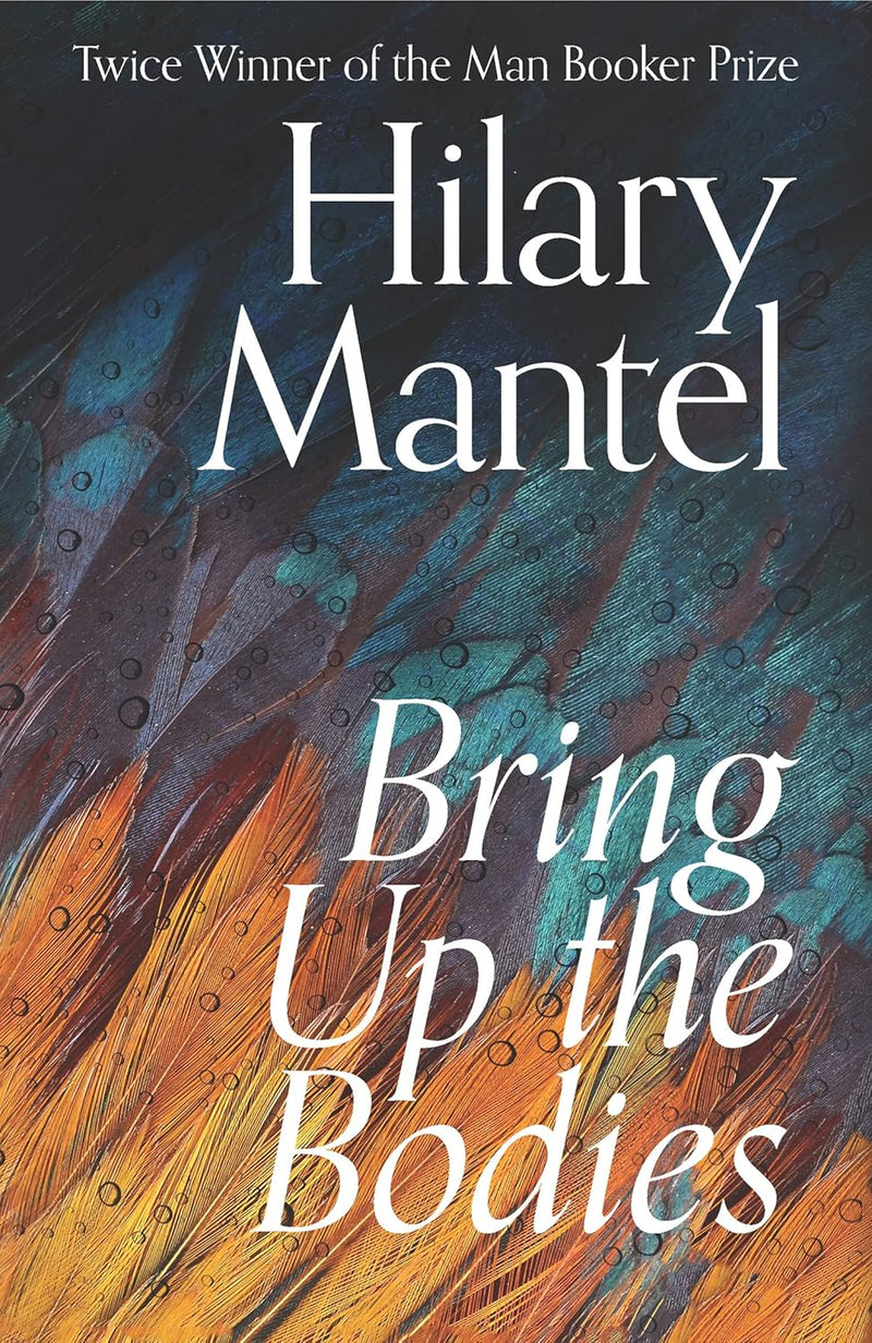 Bring Up the Bodies (The Wolf Hall Trilogy) by Hilary Mantel (Hardcover)