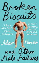 Broken Biscuits And Other Male Failures by Adam Farrer (Hardcover) - Bee's Emporium