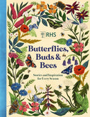 RHS Butterflies, Buds and Bees: Stories and Inspiration for Every Season (Hardcover)