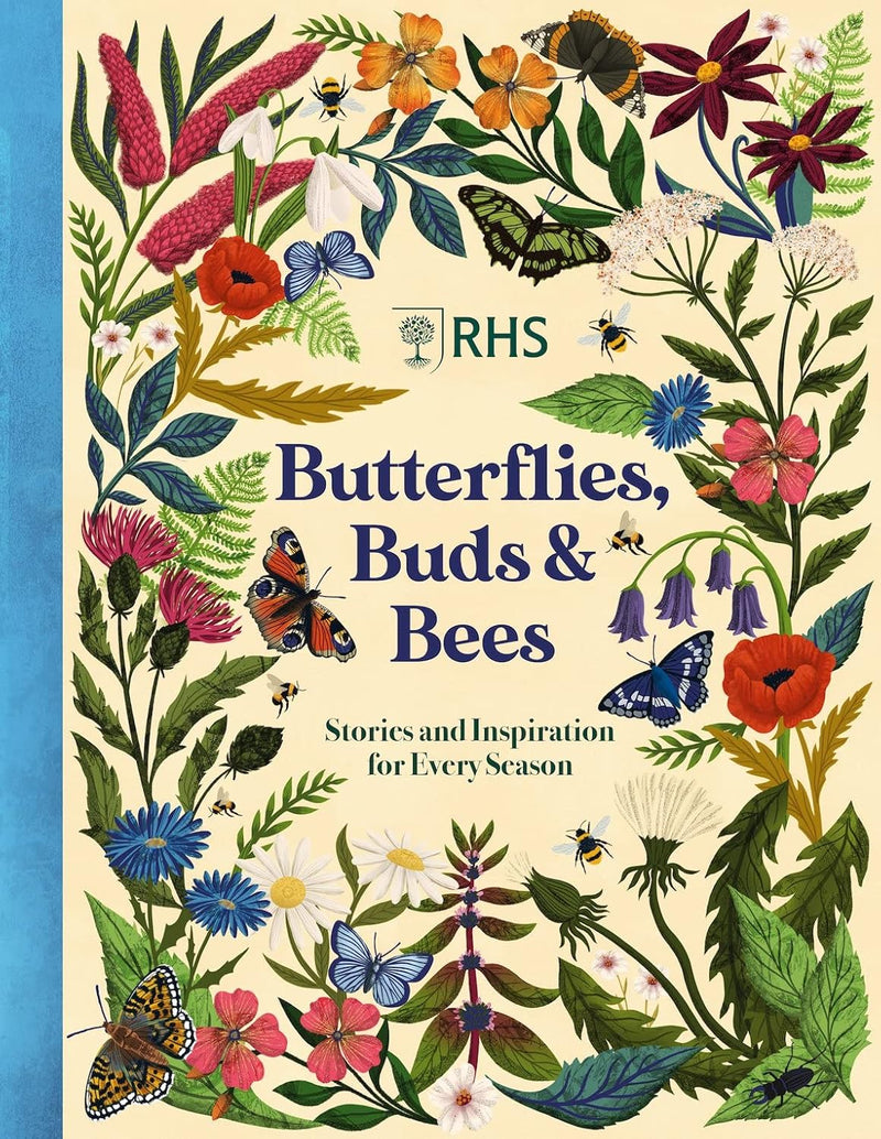 RHS Butterflies, Buds and Bees: Stories and Inspiration for Every Season (Hardcover)