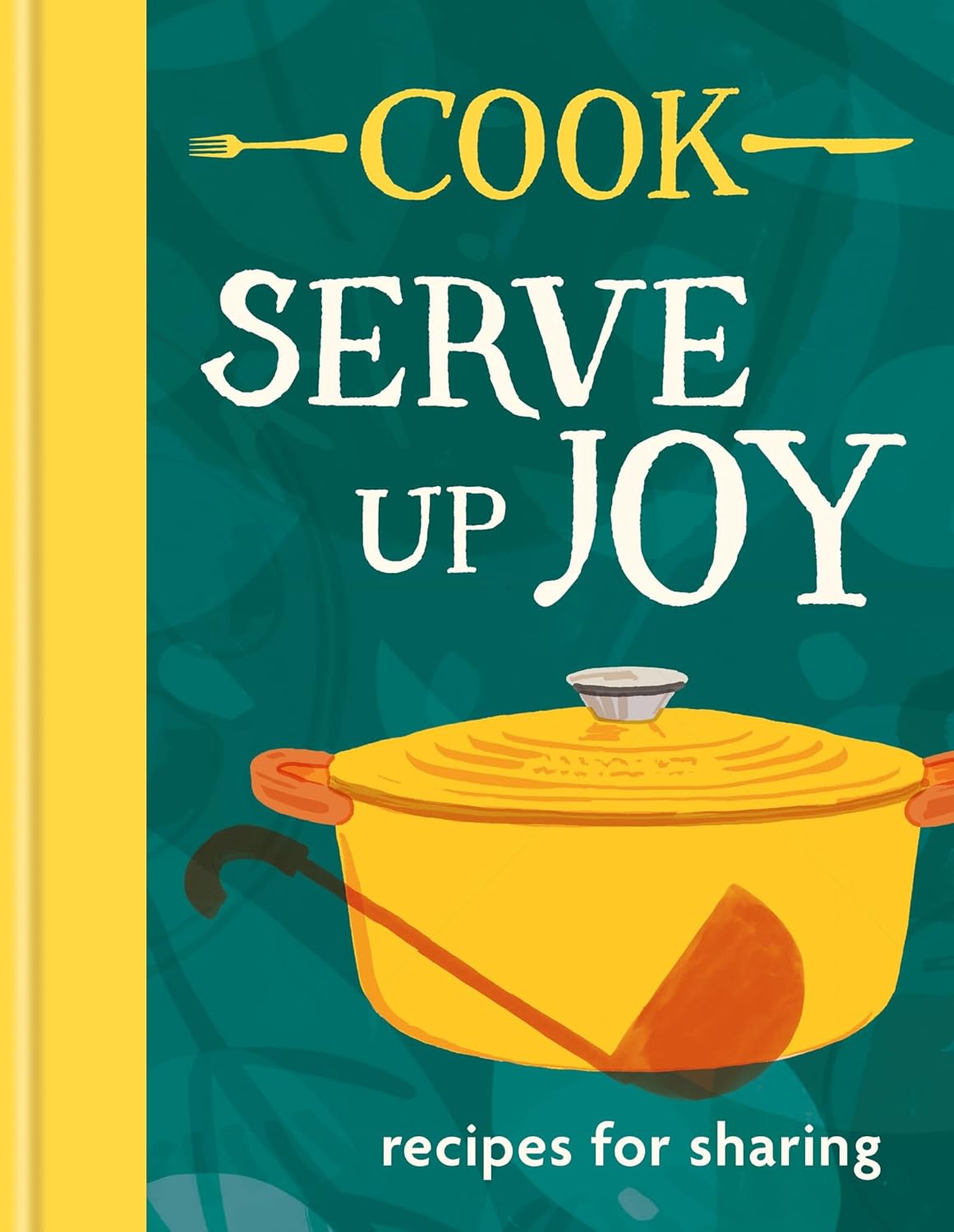 COOK: Serve up Joy: Recipes for sharing (Hardcover) - Bee's Emporium