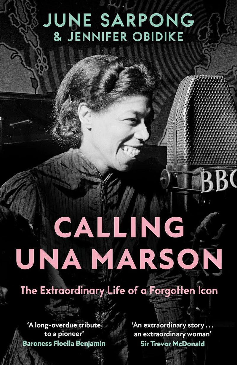 Calling Una Marson: The Extraordinary Life of a Forgotten Icon by June Sarpong (Hardcover)