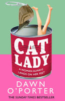 Cat Lady by Dawn O'Porter (Hardcover)
