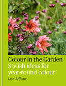 Colour in the Garden: Stylish ideas for year-round colour (Hardcover)