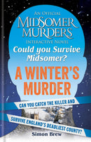 Could You Survive Midsomer? – A Winter's Murder: An Official Midsomer Murders Interactive Novel (Hardcover)