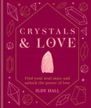 Crystals & Love: Find your soul mate and unlock the power of love (Hardcover) - Bee's Emporium