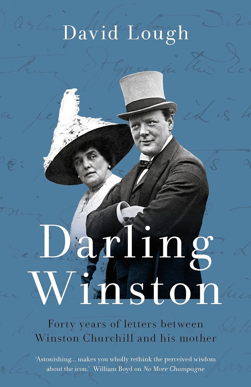 Darling Winston: Forty Years of Letters Between Winston Churchill and His Mother (Hardcover)